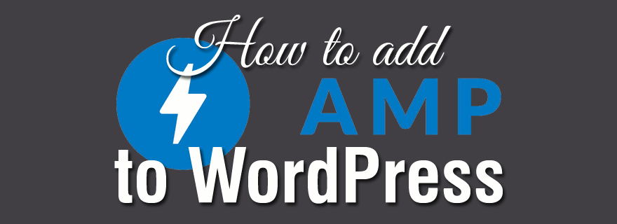 Adding Accelerated Mobile Pages to WordPress.